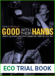 Good with Their Hands: Boxers, Bluesmen, and Other Characters from the Rust Belt