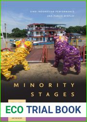 Minority Stages: Sino-Indonesian Performance and Public Display (Music and Performing Arts of Asia and the Pacific)