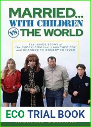 Married… With Children vs. the World: The Inside Story of the Shock-Com that Launched FOX and Changed TV Comedy Forever