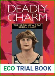 Deadly Charm: The Story of a Deaf Serial Killer