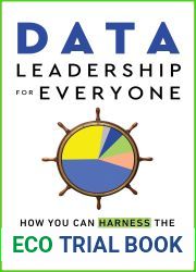 Data Leadership for Everyone: How You Can Harness the True Power of Data at Work