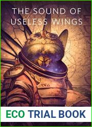 The Sound of Useless Wings
