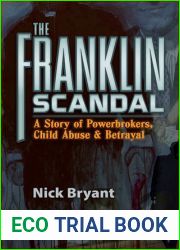 The Franklin Scandal: A Story of Powerbrokers, Child Abuse and Betrayal