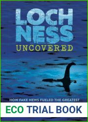 Loch Ness Uncovered: Media, Misinformation, and the Greatest Monster Hoax of All Time