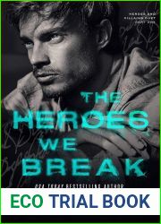The Heroes We Break (Heroes and Villains Duet #1)