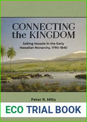 Connecting the Kingdom: Sailing Vessels in the Early Hawaiian Monarchy, 1790-1840