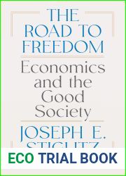The Road to Freedom: Economics and the Good Society