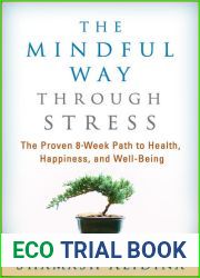 The Mindful Way through Stress: The Proven 8-Week Path to Health, Happiness, and Well-Being