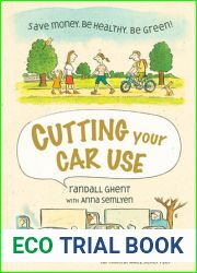 Cutting Your Car Use: Save Money, Be Healthy, Be Green!