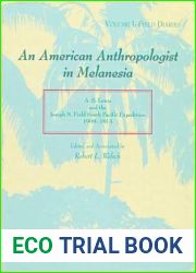 An American Anthropologist in Melanesia: A. B. Lewis and the Joseph N. Field South Pacific Expedition, 1909-1913 (2 Volumes)