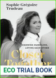 Closer Together: Knowing Ourselves, Loving Each Other