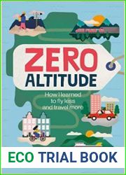 Zero Altitude: How I Learned to Fly Less and Travel More