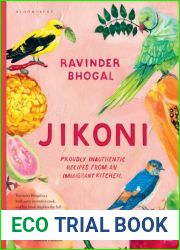 Jikoni: Proudly Inauthentic Recipes from an Immigrant Kitchen
