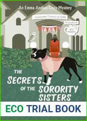 The Secrets of the Sorority Sisters: A secret filled cozy mystery (An Emma Anders Mystery)