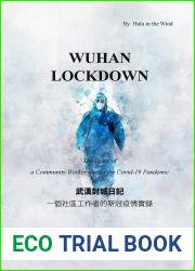 Wuhan Lockdown: The Diary of a Community Worker during the Covid-19 Pandemic