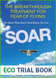 Soar: The Breakthrough Treatment For Fear Of Flying
