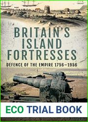Britain|s Island Fortresses: Defence of the Empire 1756-1956