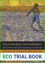Documenting Domestication: New Genetic and Archaeological Paradigms