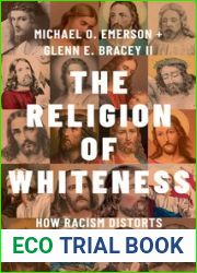 The Religion of Whiteness: How Racism Distorts Christian Faith