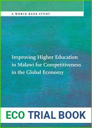 Improving Higher Education in Malawi for Competitiveness in the Global Economy (World Bank Studies)