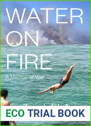 Water on Fire: A Memoir of War