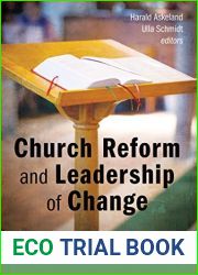Church Reform and Leadership of Change (Church of Sweden Research Series Book 12)