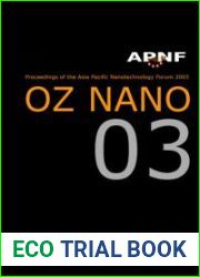 Proceedings of the Asia Pacific Nanotechnology Forum 2003: Oz Nano 03, Cairns, Australia, 19-21 November 2003