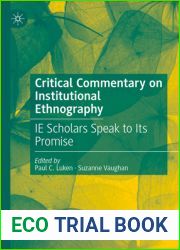 Critical Commentary on Institutional Ethnography: IE Scholars Speak to Its Promise