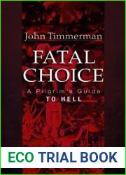 Fatal Choice: A Pilgrim|s Guide to Hell
