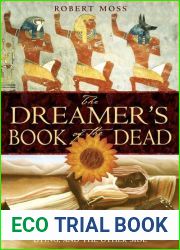 The Dreamer|s Book of the Dead: A Soul Traveler|s Guide to Death, Dying, and the Other Side