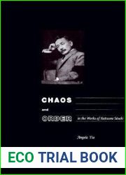 Chaos and Order in the Works of Natsume S?seki (Studies of the Weatherhead East Asian Institute, Columbia University)