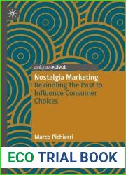 Nostalgia Marketing: Rekindling the Past to Influence Consumer Choices