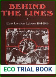 Behind the Lines: East London Labour 1914-1919