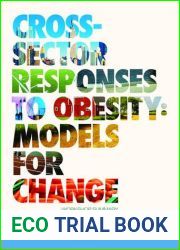 Cross-Sector Responses to Obesity: Models for Change: Workshop Summary