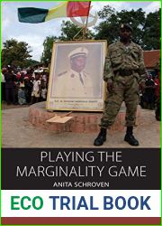 Playing the Marginality Game: Identity Politics in West Africa (Integration and Conflict Studies, 19)