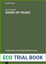 Signs of Music: A Guide to Musical Semiotics (Approaches to Applied Semiotics [AAS], 3)