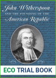 John Witherspoon and the Founding of the American Republic: Catholicism in American Culture