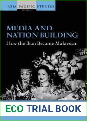 Media and Nation Building: How the Iban Became Malaysian