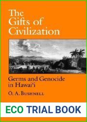 The Gifts of Civilization: Germs and Genocide in Hawai|i
