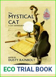 The Mystical Cat: An Anthology of All Things Feline