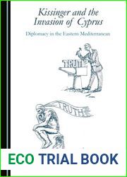 Kissinger and the Invasion of Cyprus: Diplomacy in the Eastern Mediterranean