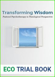 Transforming Wisdom: Pastoral Psychotherapy in Theological Perspective