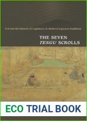 The Seven Tengu Scrolls: Evil and the Rhetoric of Legitimacy in Medieval Japanese Buddhism