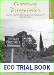 Contesting Deregulation: Debates, Practices and Developments in the West Since the 1970s