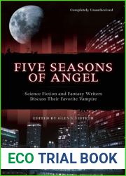 Five Seasons of Angel: Science Fiction and Fantasy Writers Discuss Their Favorite Vampire