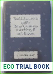 Feudal Assessments and the Political Community Under Henry II and His Sons (Publications of the Center for Medieval and Renaissance Studies, 19.)