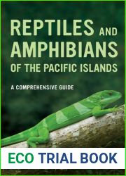 Reptiles and Amphibians of the Pacific Islands: A Comprehensive Guide