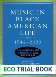 Music in Black American Life, 1945-2020: A University of Illinois Press Anthology (Music in American Life)
