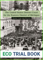 The United States District Court for the Eastern District of Michigan: People, Law, and Politics (Great Lakes Books)