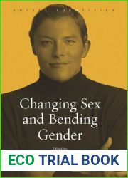 Changing Sex and Bending Gender